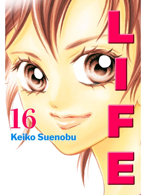 Title details for Life, Volume 16 by Keiko Suenobu - Available